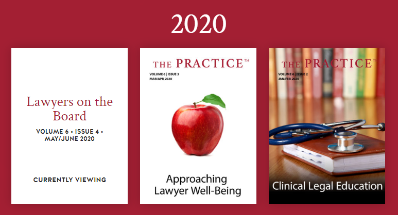 2020 issues: Lawyers on the Board; Approaching Lawyer Well-Being; Clinical Legal Education