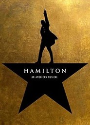 Picture of the poster for Hamilton, an American Musical play. 