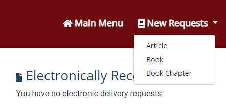 Main Menu
New Requests - Article, Book, Book Chapter
You have no electronic delivery requests